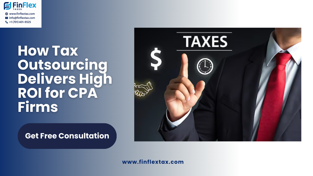 How Tax Outsourcing Delivers High ROI for CPA Firms