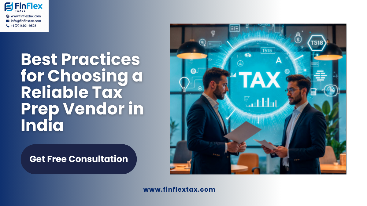 Best Practices for Choosing a Reliable Tax Prep Vendor in India
